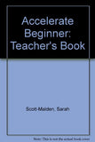 Accelerate Beginner TB: Teacher's Book