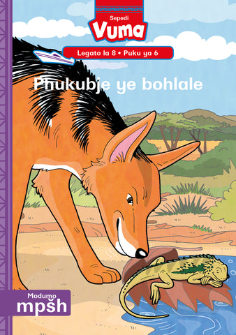 VUMA SEPEDI HOME LANGUAGE LEGATO LA 8 PUKU YA 6: PHUKUBJE YE BOHLALE : GRADE 2 : LEVEL 8: BOOK 6