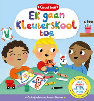 Groot Treë: Ek Gaan Kleuterskool Toe