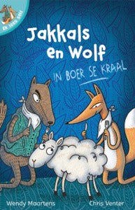Jakkals En Wolf In Boer Se Kraal - Wendy Maartens