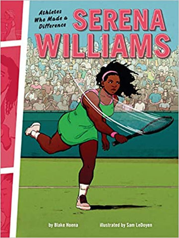 Serena Williams: Athletes Who Made a Difference