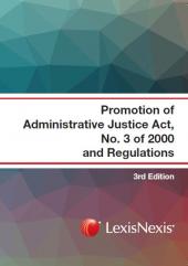 Promotion of Administrative Justice Act No. 3 of 2000 and Regulations