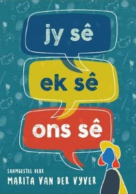 Jy Sê, Ek Sê, Ons Sê