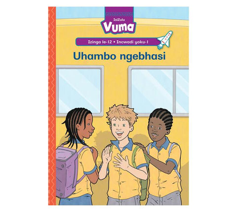 Vuma Izinga lesi-12 Incwadi Enkulu yoku-1: Uhambo ngebhasi