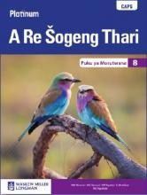 Platinum A Re Šogeng Thari Grade 8 (Learner's Book)