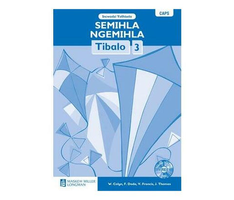 Semihla Ngemihla Tibalo Libanga 3 Incwadzi Yathisela (CAPS)(Teachers Guide)