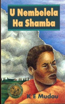 U Nembelela Ha Shamba (Novel) (Tshivenda) (African Heritage Series)