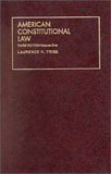 American Constitutional Law, 3d University Treatise Series by Tribe, Laurence