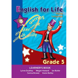 English for Life – An integrated language text Home Language Learner’s Book Gr. 5
