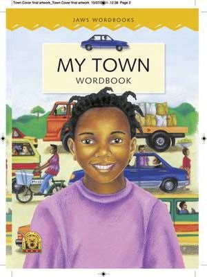 Junior African Writers: Starters Level 0: My Town