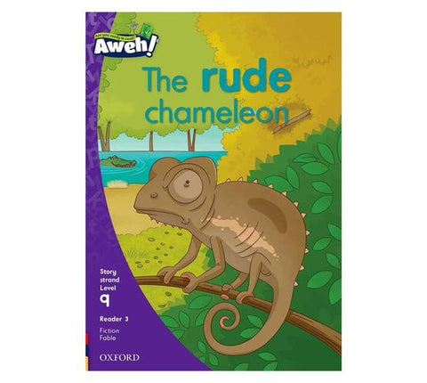 Aweh! English Grade 3 Level 9 Reader 3 The rude chameleon