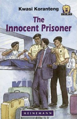 Junior African Writers Series Lvl 4: Innocent Prisoner, The