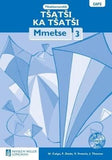 Tšatši ka Tšatši Mmetse Mphato 3 Tlhahlamorutiši (CAPS)(Teachers Guide)