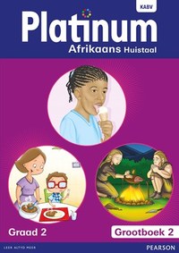 Platinum Afrikaans: Platinum Afrikaans Huistaal: Graad 2: Grootboek 2 Gr 2: Grootboek 2 - (Paperback)