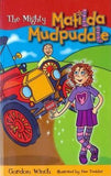 MATILDA MUDPUDDLE SERIES: THE MIGHTY MATILDA MUDPUDDLE