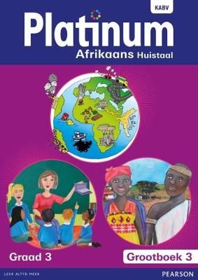 Platinum Afrikaans huistaal: Graad 3: Graad 3: Grootboek 3 (Afrikaans, Paperback)