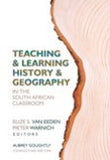 Teaching and learning History and Geography in the South African classroom