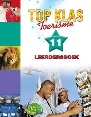 Shuters top klas toerisme: Graad 11: Leerdersboek (Afrikaans, Paperback)