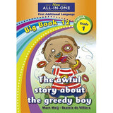 New All-In-One Grade 1 FAL Big Book 12: The awful story of the greedy boy