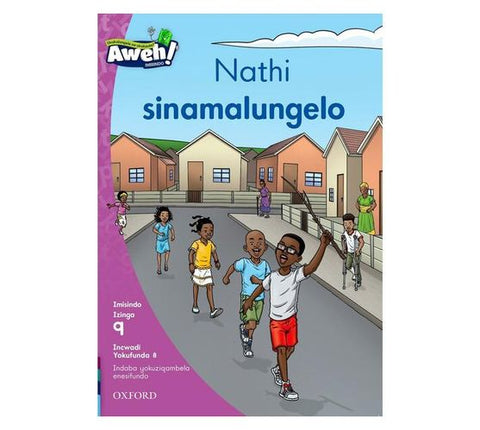 Aweh! IsiZulu Reading Scheme Grade 3 Level 9 Reader 8 Nathi sinamalungelo