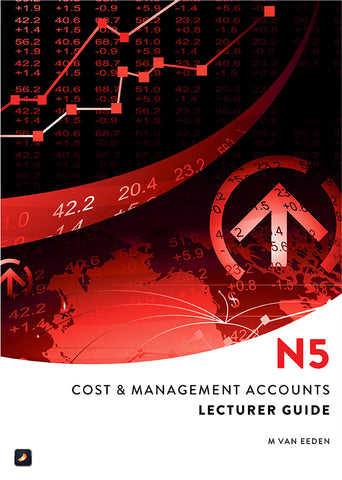 Cost & Management Accounting N5: Lecturer Guide