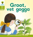 Oxford Storieboom Klanke Fiksie Boek 19: Graad 1 Fase 2 Groot, vet gogga!