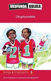 Ukufunda Kulula Grade 6: Ukuphumelela (CAPS) - (Reader)