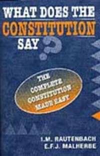 What Does the Constitution Say? : The Complete Constitution Made Easy