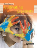 CULTIVATING CREATIVITY FOR BABIES, TODDLERS AND YOUNG CHILDREN (2ND EDITION)