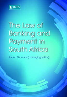 Law of Banking and Payment in South Africa,1st Edition
