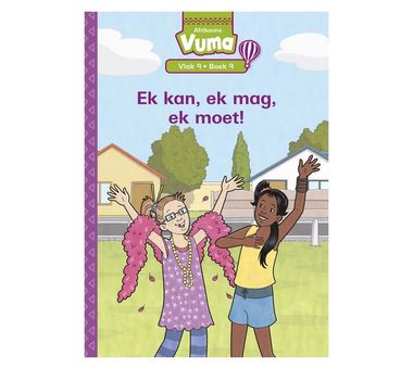Vuma Afrikaans Huistaal Vlak 9 Boek 9 Leesboek: Ek kan, ek mag, ek moet!: Vlak 9: Boek 9: Graad 3 (Afrikaans, Paperback)