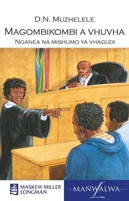 Magombikombi a vhuvha Gireidi 10-12 Nganea na mishumo ya vhagudi: Grade 10 - 12: Novel and study notes (Venda, Paperback)