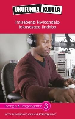 Ukufunda Kulula Grade 6: Imisebenzi kwicandelo lokusasa iindaba CAPS - (Reader)