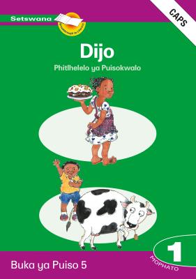 Phitlhelelo Ya Puisokwalo : Mophato 1 : Buka Ya Puiso 5 : Dijo (CAPS)