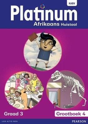 Platinum Afrikaans huistaal: Graad 3: Graad 3: Grootboek 4 (Afrikaans, Paperback)
