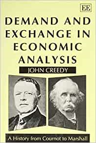 DEMAND AND EXCHANGE IN ECONOMIC ANALYSIS : A History from Cournot to Marshall