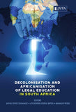 Decolonisation and Africanisation of Legal Education (2019),1st Edition