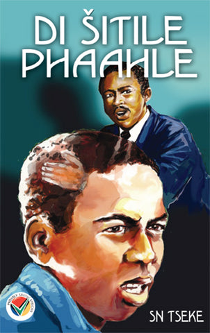 Di Šitile Phaahle (Grade 12 setwork) (Printed book.)