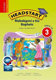 Headstart Life Skills Grade 3 Workbook (Sepedi)  Headstart Mabokgoni a tša Bophelo Kreiti ya 3 Puku ya Mošomo"