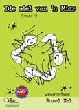Die siel van `n mier 9 (HL) Afrikaans Novel (CAPS)