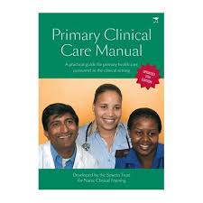 Primary Clinical Care Manual - A practical guide for primary health care personnel in the clinical setting