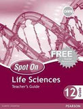 Spot On Life Sciences Grade 12 (Teacher's Guide)