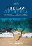 Law of the Sea, The: The African Union and its Member States (2017), 1st Edition