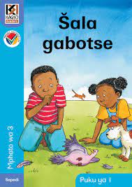 Kagiso Reader Gr 3 (Sepedi) Book 1:  Šala gabotse (Big Book) (NCS)