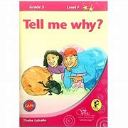 Tell me why? (CAPS) Grade 5