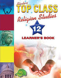 TOP CLASS RELIGION STUDIES GRADE 12 LEARNER'S BOOK