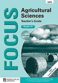 Focus Agricultural Sciences Grade 12 (Teacher's Guide)