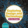 EXPLORING DESIGN & TECHN FOR KEY STAGE 3
