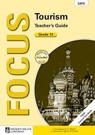 Focus Tourism Grade 12 (Teacher's Guide) CAPS
