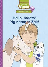 Vuma Afrikaans Huistaal Vlak 9 Boek 1 Grootboek: Hallo, maats! My naam is Zak!: Vlak 9: Boek 1: Graad 3 (Afrikaans, Paperback)
